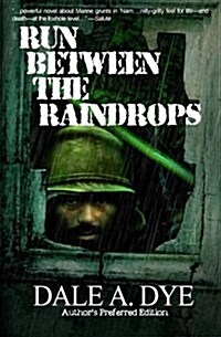 Run Between the Raindrops: Authors Preferred Edition (Paperback)