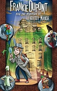 Frankie Dupont and the Mystery of Enderby Manor (Paperback)