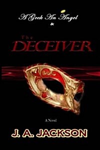 A Geek, an Angel & the Deceiver: Romance (Paperback)