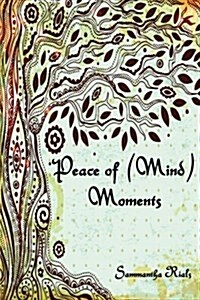 Peace of (Mind) Moments (Paperback)