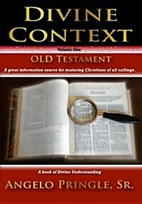 Divine Context: (Volume One) Old Testament (Paperback)