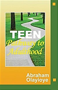 Teen Pathway to Adulthood (Paperback)