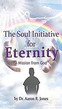 The Soul Initiative for Eternity (Paperback)