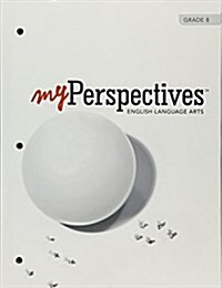 Myperspectives English Language Arts 2017 Student Edition Grade 08 (Paperback)