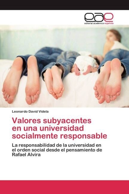 Valores Subyacentes En Una Universidad Socialmente Responsable (Paperback)