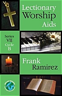 Lectionary Worship AIDS: Series VII, Cycle B (Paperback)