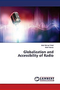 Globalization and Accessibility of Radio (Paperback)