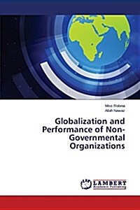 Globalization and Performance of Non-Governmental Organizations (Paperback)