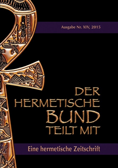 Der hermetische Bund teilt mit: Hermetische Zeitschrift Nr. 14/2015 (Paperback)