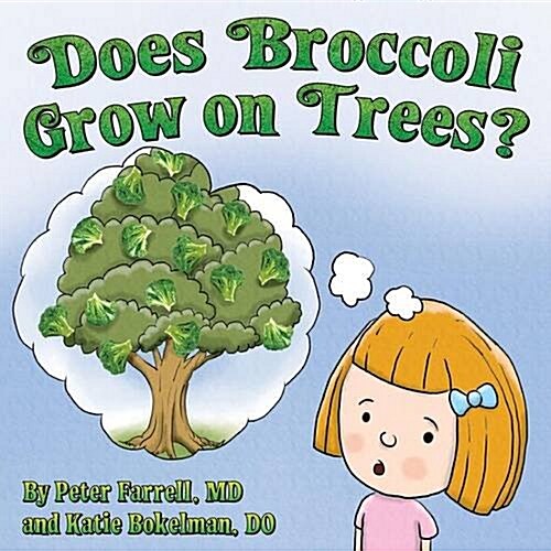 Does Broccoli Grow on Trees? (Paperback)