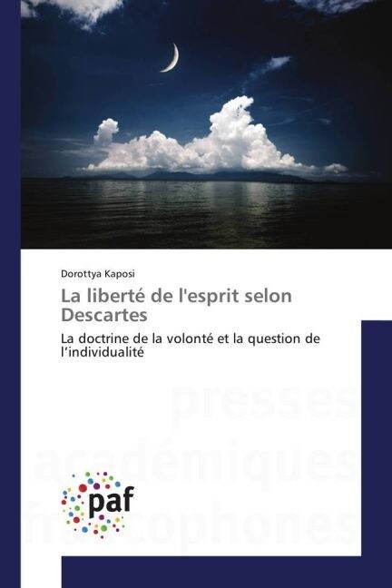 La Libert?de lEsprit Selon Descartes (Paperback)