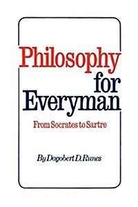 Philosophy for Everyman from Socrates to Sartre (Paperback)