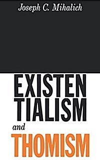 Existentialism and Thomism (Paperback)