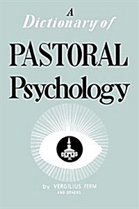Dictionary of Pastoral Psychology (Paperback)