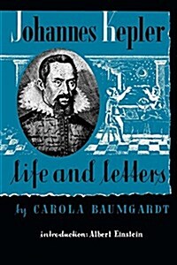 Johannes Kepler Life and Letters (Paperback)