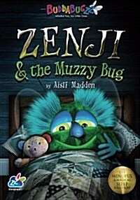 Zenji & the Muzzy Bug: The Mindful & Magical Sleep Solution (Paperback, Revised from Or)