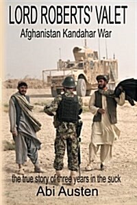 Lord Roberts Valet: Afghanistan. Kandahar. War (Paperback)