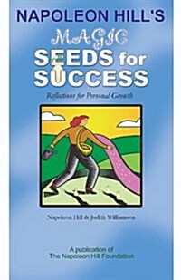 Napoleon Hills Magic Seeds for Success: Reflections for Personal Growth (Paperback)