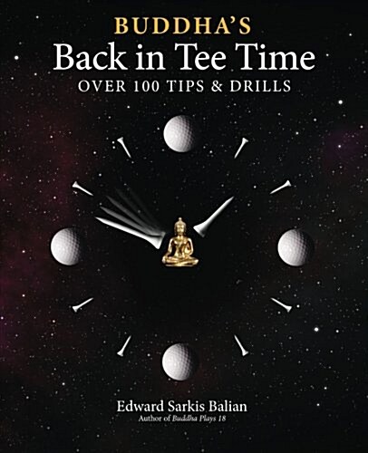 Buddhas Back in Tee Time: Over 100 Tips & Drills (Paperback)