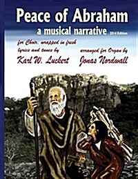 Peace of Abraham, a Musical Narrative (Paperback, 2014, Revised)