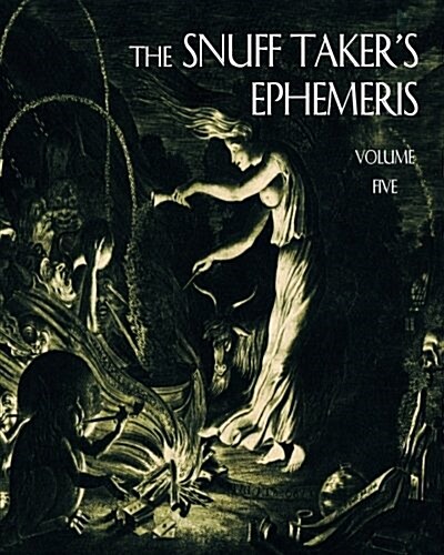 The Snuff Takers Ephemeris (Paperback)