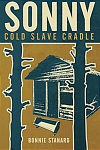 Sonny, Cold Slave Cradle (Paperback)