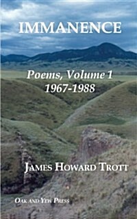Immanence: Poems, Volume One, 1967-1988 (Paperback)