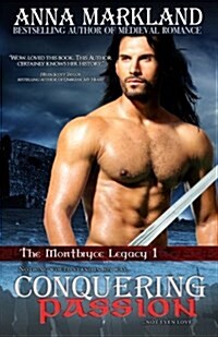 Conquering Passion: The Montbryce Legacy Book One (Paperback)