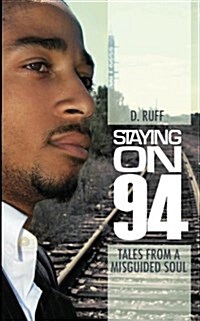 Staying on 94: Tales from a MIS Guided Soul (Paperback)