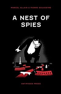 A Nest of Spies: Being the Fourth of the Series of Fantomas Detective Tales (Paperback)