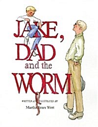 Jake, Dad and the Worm (Paperback)