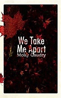 We Take Me Apart (Paperback)