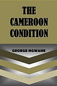 The Cameroon Condition (Paperback)