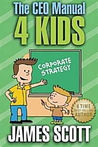 The CEO Manual 4 Kids (Paperback)