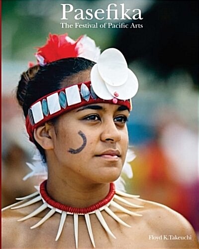 Pasefika: The Festival of Pacific Arts (Paperback)