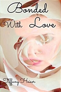 Bonded with Love (Paperback)