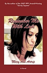 Remember Me with Love (Paperback)