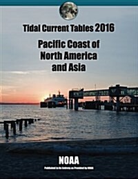 Tidal Current Tables 2016: Pacific Current Tables (Paperback)