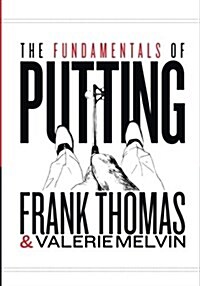 The Fundamentals of Putting (Paperback)