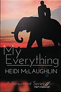 My Everything: A Beaumont Series Novella (Paperback)