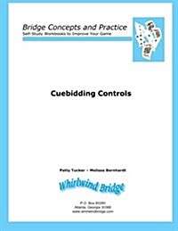Cuebidding 1 - Controls: Bridge Concepts and Practice (Paperback)