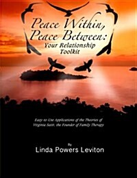 Peace Within, Peace Between: Your Relationship Toolkit (Paperback)