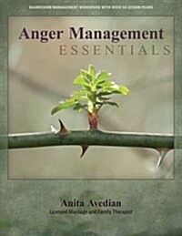 Anger Management Essentials: A Workbook for People to Manage Their Aggression (Paperback)