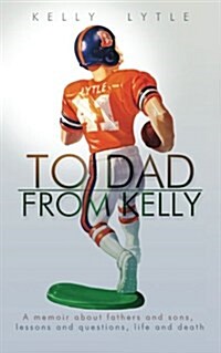 To Dad, from Kelly (Paperback)