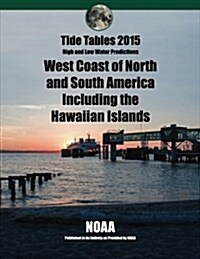 Tide Tables 2015 West Coast of North and South America Including Hawaii (Paperback)