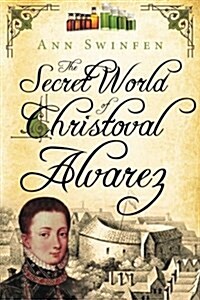 The Secret World of Christoval Alvarez (Paperback)