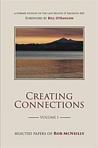 Creating Connections: Selected Papers of Rob McNeilly (Paperback)