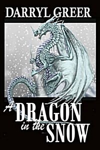 The Dragon in the Snow (Paperback)