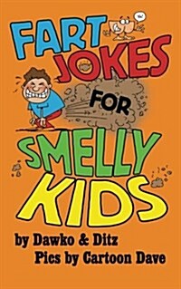 Fart Jokes for Smelly Kids (Paperback)