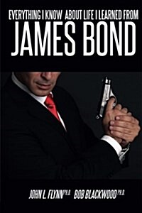 Everything I Know about Life I Learned from James Bond (Paperback)